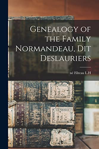 Genealogy of the Family Normandeau, dit Deslauriers cover