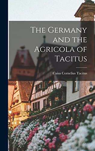 The Germany and the Agricola of Tacitus cover