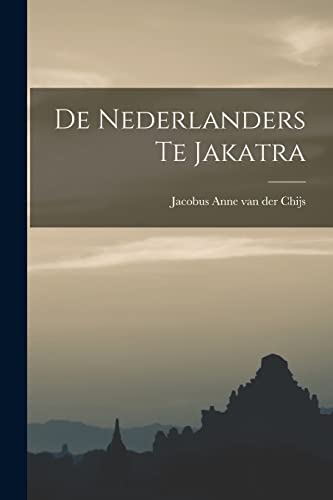 De Nederlanders te Jakatra cover