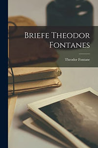 Briefe Theodor Fontanes 