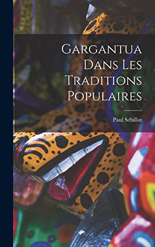 Gargantua Dans les Traditions Populaires cover