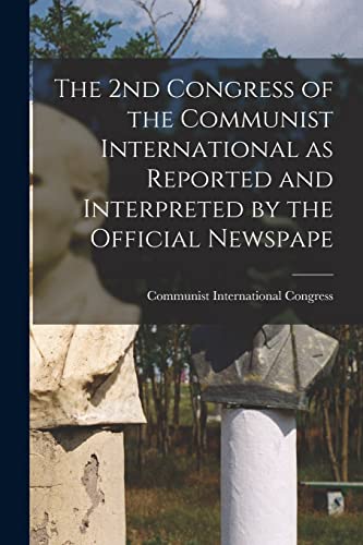 The 2nd Congress of the Communist International as Reported and Interp cover