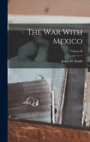 The War With Mexico; Volume II cover