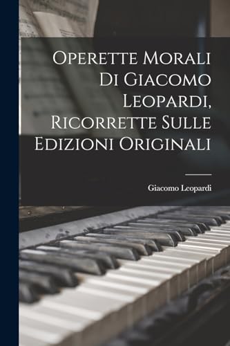 Operette Morali Di Giacomo Leopardi, Ricorrette Sulle Edizioni Origina cover