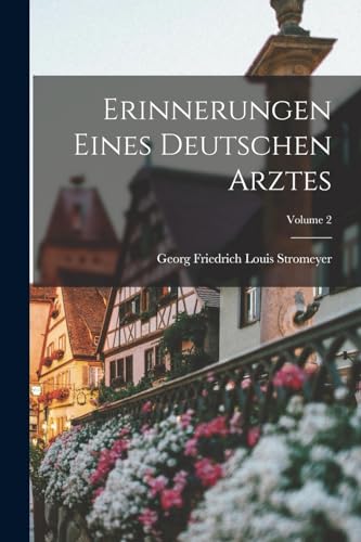 Erinnerungen Eines Deutschen Arztes; Volume 2 cover