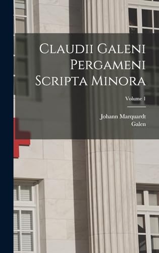 Claudii Galeni Pergameni Scripta Minora; Volume 1 cover
