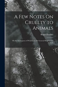 A Few Notes On Cruelty to Animals 