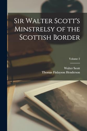 Sir Walter Scott's Minstrelsy of the Scottish Border; Volume 2 cover