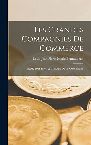 Les Grandes Compagnies De Commerce cover