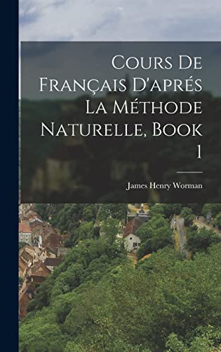 Cours De Francais D'apres La Methode Naturelle, Book 1