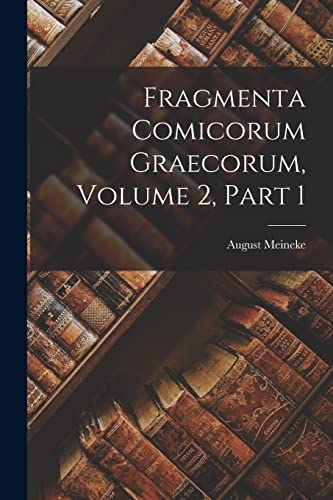 Fragmenta Comicorum Graecorum, Volume 2, part 1 cover