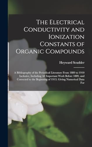 The Electrical Conductivity and Ionization Constants of Organic Compou cover