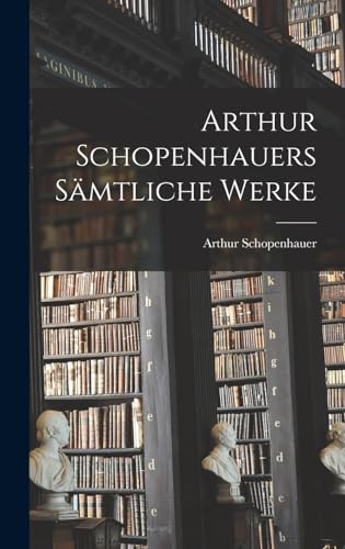 Arthur Schopenhauers sämtliche Werke cover