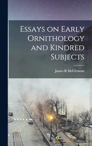 Essays on Early Ornithology and Kindred Subjects cover