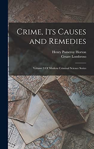 Crime, Its Causes and Remedies cover