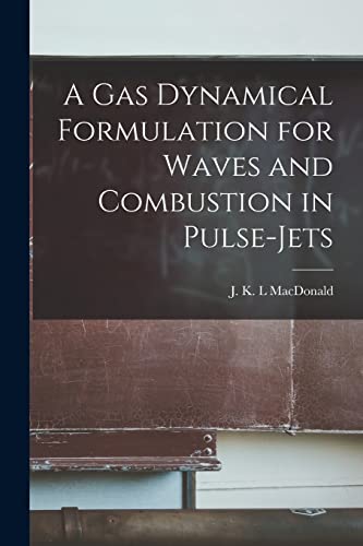 A gas Dynamical Formulation for Waves and Combustion in Pulse-jets cover
