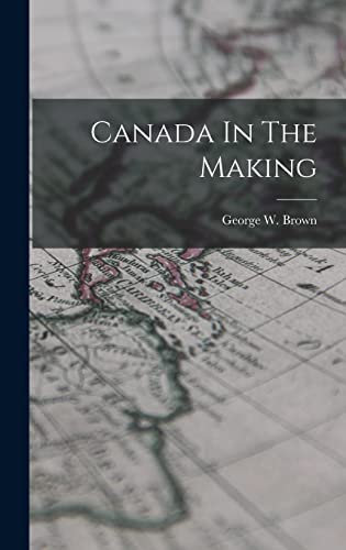 Canada In The Making cover