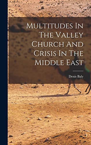 Multitudes In The Valley Church And Crisis In The Middle East cover