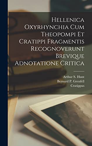 Hellenica Oxyrhynchia Cum Theopompi Et Cratippi Fragmentis Recognoveru cover
