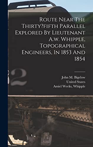 Route Near The Thirty?fifth Parallel Explored By Lieutenant A.w. Whipp cover