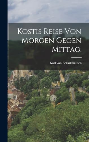 Kostis Reise von Morgen gegen Mittag. cover