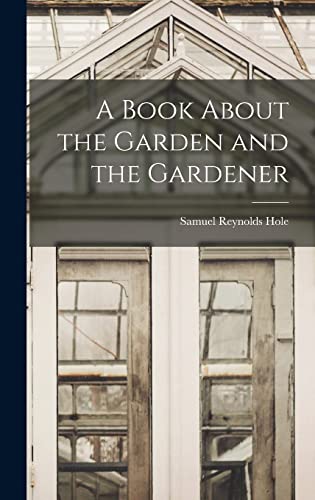 A Book About the Garden and the Gardener cover