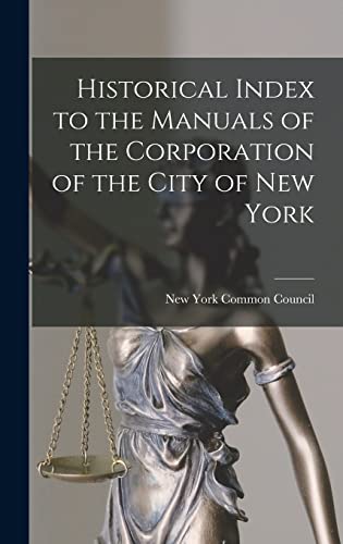 Historical Index to the Manuals of the Corporation of the City of New cover