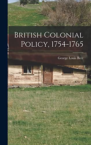 British Colonial Policy, 1754-1765 cover