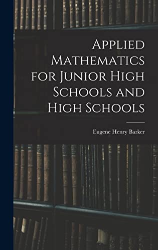 Applied Mathematics for Junior High Schools and High Schools By Eugene ...
