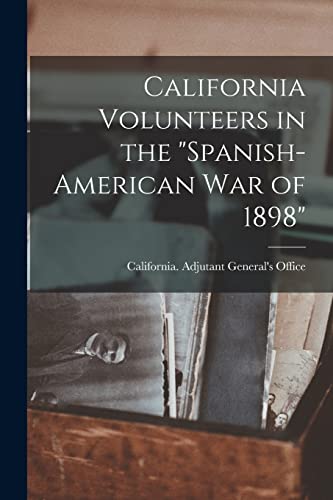 California Volunteers in the Spanish-American war of 1898 cover