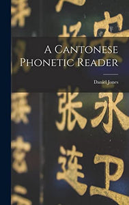 A Cantonese phonetic reader 