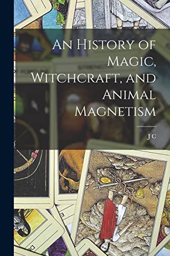 An History of Magic, Witchcraft, and Animal Magnetism cover