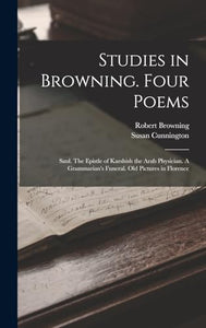 Studies in Browning. Four Poems 