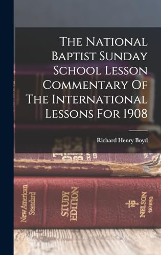 The National Baptist Sunday School Lesson Commentary Of The Internatio cover