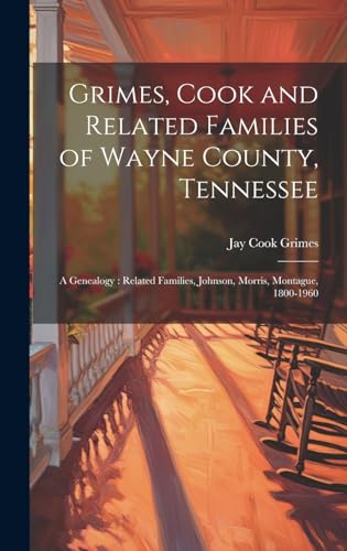 Grimes, Cook and Related Families of Wayne County, Tennessee