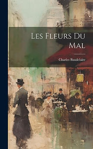 Les fleurs du mal 