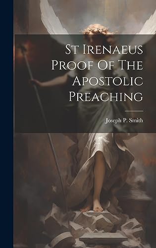 St Irenaeus Proof Of The Apostolic Preaching