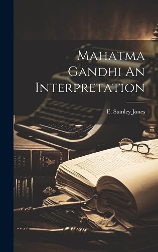 Mahatma Gandhi An Interpretation