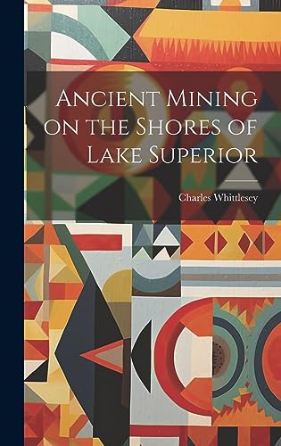 Ancient Mining on the Shores of Lake Superior cover