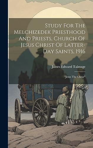 Study For The Melchizedek Priesthood And Priests, Church Of Jesus Chri cover