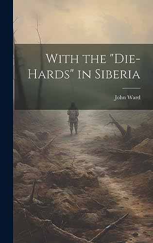 With the "Die-Hards" in Siberia cover