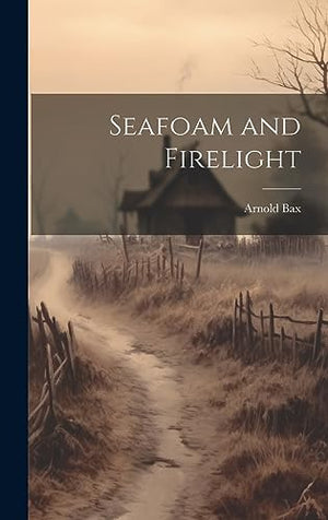 Seafoam and Firelight