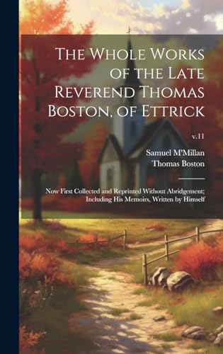 The Whole Works of the Late Reverend Thomas Boston, of Ettrick cover