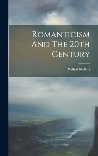 Romanticism And The 20th Century cover