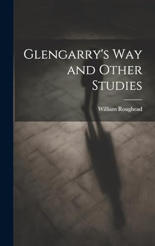 Glengarry's Way and Other Studies