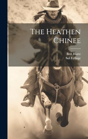 The Heathen Chinee