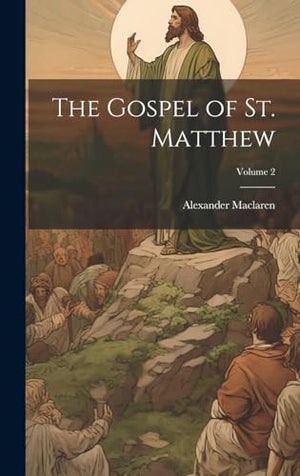 The Gospel of St. Matthew; Volume 2
