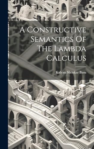 A Constructive Semantics Of The Lambda Calculus cover