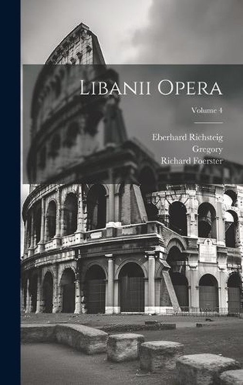 Libanii Opera; Volume 4