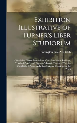 Exhibition Illustrative of Turner's Liber Studiorum: Containing Choice cover